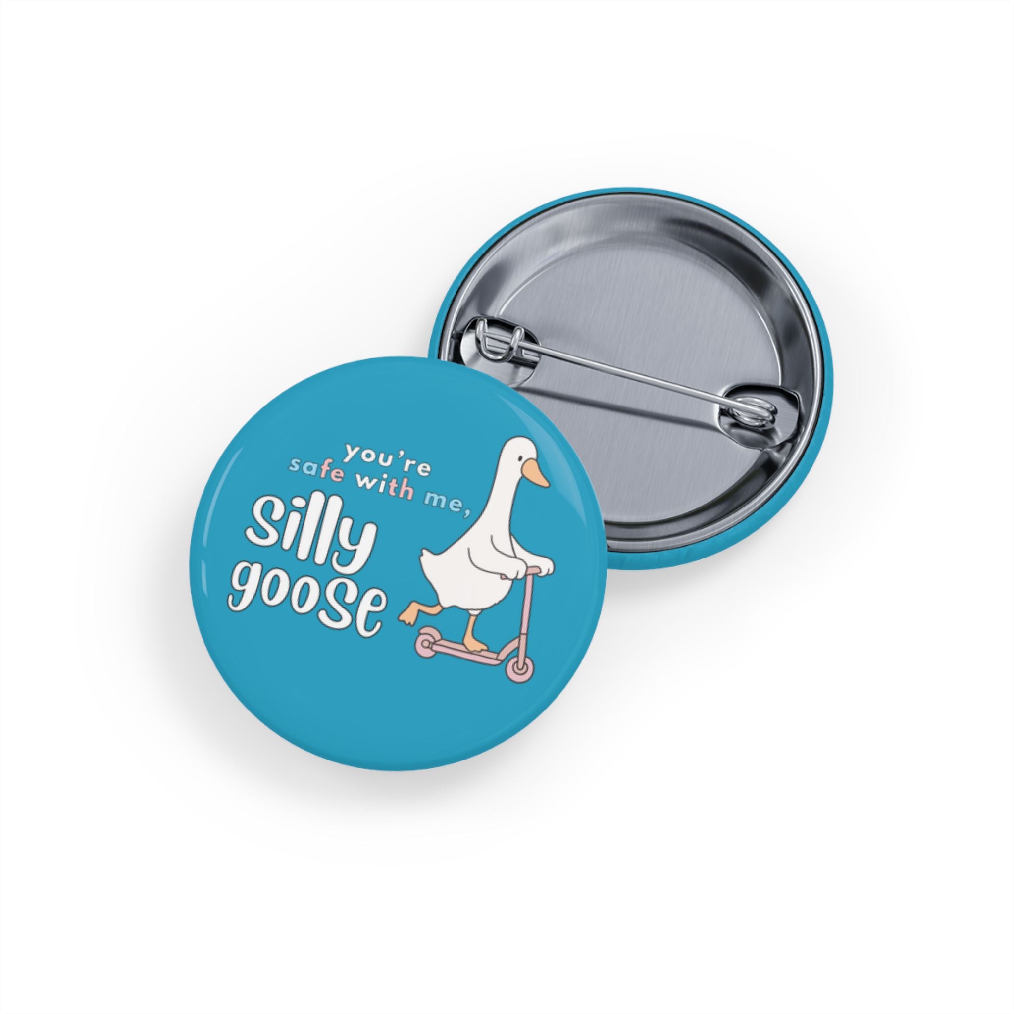 Safe With Me Silly Goose Pin