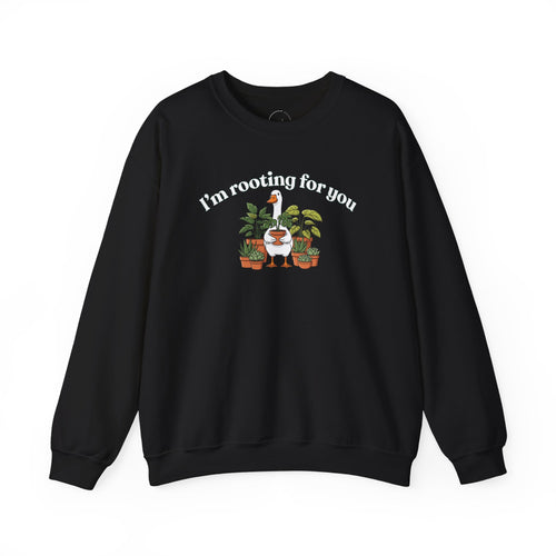 "Rooting for You" Goose Crewneck Sweatshirt
