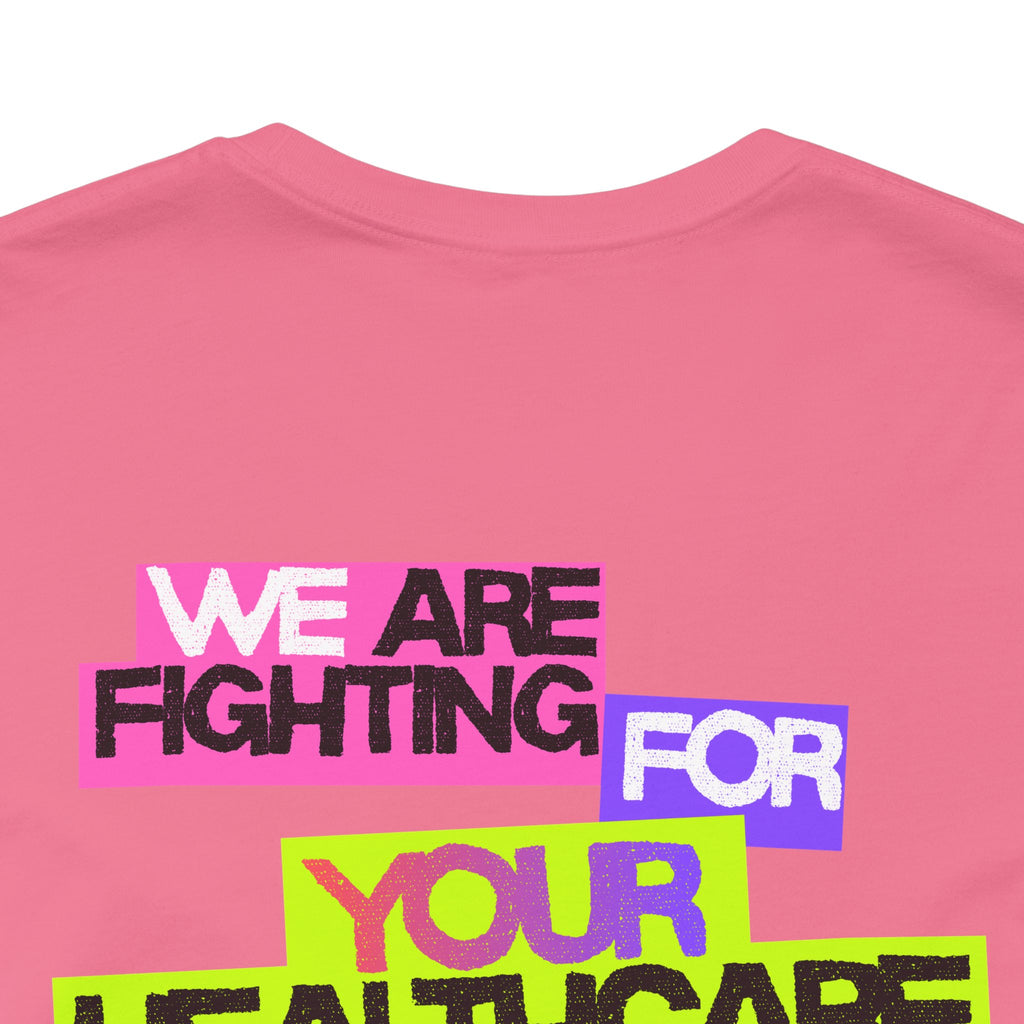 Supporting Nurses - WE are fighting for YOUR healthcare