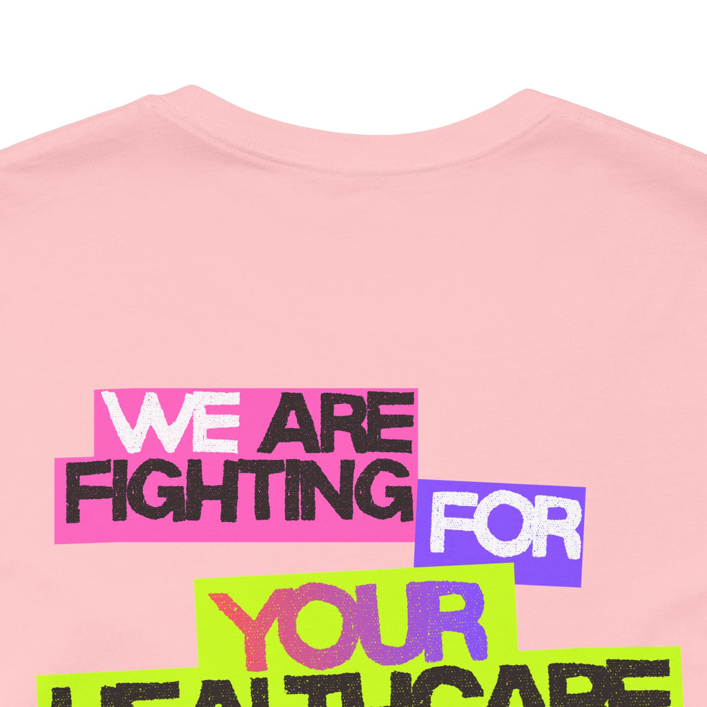 Supporting Nurses - WE are fighting for YOUR healthcare
