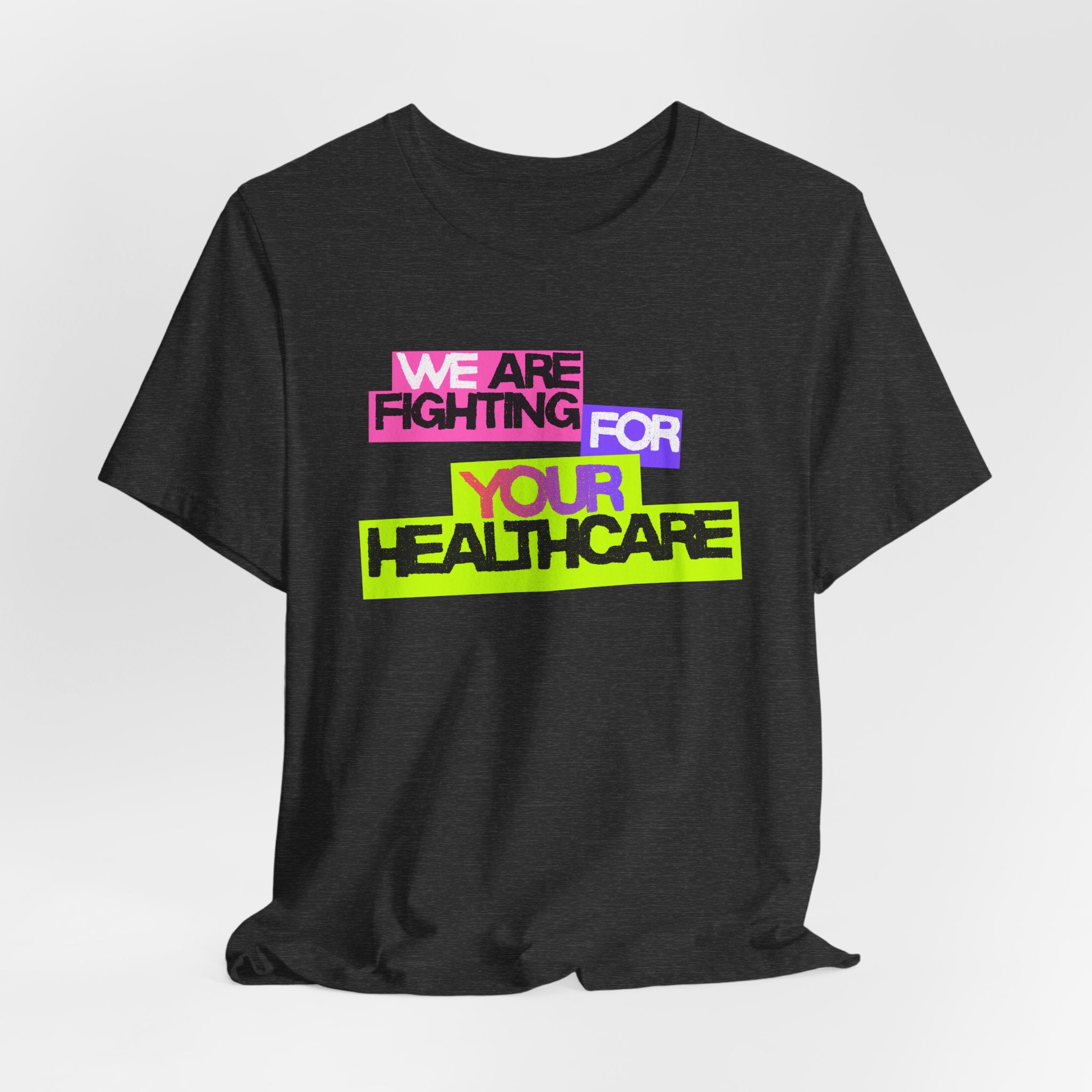 Supporting Nurses - WE are fighting for YOUR healthcare