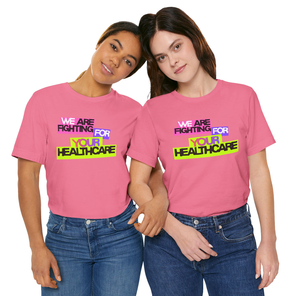 Supporting Nurses - WE are fighting for YOUR healthcare